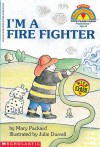 I'm A Fire Fighter - Mary Packard