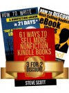 Kindle Publishing Package: How to Discover Best-Selling eBook Ideas + How to Write a Nonfiction eBook in 21 Days + 61 Ways to Sell More Nonfiction Kindle Books - Steve Scott