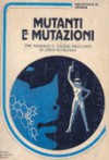 Mutanti e mutazioni - John Wyndham, Maria Benedetta De Castiglione, Hilia Brinis, Cesare Scaglia
