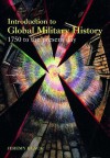Introduction to Global Military History: 1775 to the Present Day - Jeremy Black