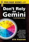 Don't Rely on Gemini - Vin Packer