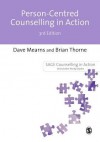 Person-Centred Counselling in Action - Dave Mearns, Brian Thorne