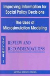 Improving Information for Social Policy Decisions -- The Uses of Microsimulation Modeling: Volume I, Review and Recommendations - Panel to Evaluate Microsimulation Models, Committee on National Statistics, National Research Council