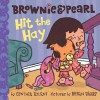 Brownie & Pearl Hit the Hay (CANCELLED) - Cynthia Rylant, Brian Biggs