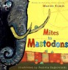 Mites to Mastodons: A Book of Animal Poems - Maxine Kumin, Pamela Zagarenski