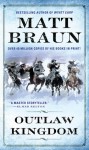 Outlaw Kingdom: Bill Tilghman Was The Man Who Tamed Dodge City. Now He Faced A Lawless Frontier. - Matt Braun