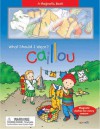 Caillou: What Should I Wear?: Book & magnets - Chouette Publishing, Pierre Brignaud