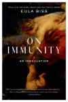 On Immunity: An Inoculation - Eula Biss