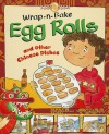 Wrap-N-Bake Egg Rolls: And Other Chinese Dishes - Nick Fauchald, Ronnie Rooney