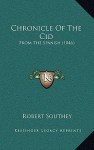 Chronicle of the Cid: From the Spanish (1846) - Robert Southey