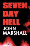 seven day hell - John Marshall