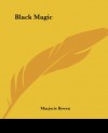 Black Magic - Marjorie Bowen