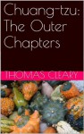 Chuang-tzu: The Outer Chapters - Thomas Cleary