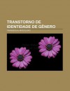 Transtorno de Identidade de G Nero: Transexual Masculino - Source Wikipedia