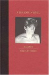 A Season in Hell - Arthur Rimbaud, Robert Mapplethorpe, Paul Schmidt