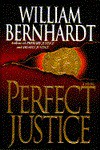 Perfect Justice (Justice Series) - William Bernhardt