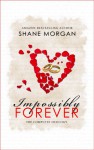 Impossibly Forever - Shane Morgan