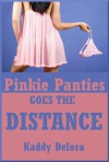 Pinkie Panties Goes the Distance: A Group Sex Sorority Hazing Erotica Story - Kaddy DeLora