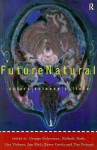 Futurenatural - G. Robertson, Lisa Tickner, Jon Bird