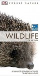 RSPB Pocket Nature Wildlife of Britain - Chris Gibson, Jonathan Elphick, Rob Hume, Kim Dennis-Bryan, John Woodward