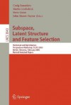 Subspace, Latent Structure and Feature Selection: Statistical and Optimization Perspectives Workshop, Slsfs 2005 Bohinj, Slovenia, February 23-25, 2005, Revised Selected Papers - C. Saunders, Craig Saunders, Marko Grobelnik