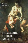 New-Born Child Murder - Mark Jackson