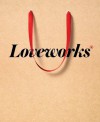 Loveworks - Brian Sheehan, Kevin Roberts