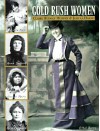 Gold Rush Women - Claire Rudolf Murphy, Jane G. Haigh