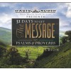 31 Days to Get The Message: Psalms and Proverbs - Eugene H. Peterson, Kelly Ryan Dolan