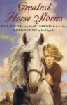 Greatest Horse Stories - Various, Jessie Haas, Enid Bagnold, Anna Sewell