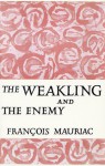 The Weakling and the Enemy - François Mauriac, Gerard Manley Hopkins