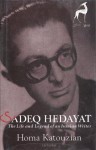 Sadeq Hedayat: The Life And Literature Of An Iranian Writer - محمدعلی همایون کاتوزیان, Mohamad Ali Homayon Katouzian