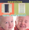 Opposites: Open and Closed - Luana K. Mitten