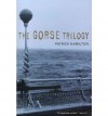 The Gorse Trilogy: The West Pier, Mr Stimpson And Mr Gorse, Unknown Assailant - Patrick Hamilton