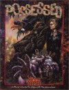 Possessed: A Player's Guide for Werewolf: The Apocalypse - Chris Campbell, Matthew McFarland, Colin Suleiman