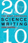 The Best American Science Writing 2010 - Jerome Groopman, Jesse Cohen