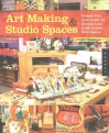 Art Making & Studio Spaces: Unleash Your Inner Artist: An Intimate Look at 31 Creative Work Spaces - Lynne Perrella