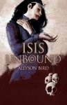 Isis Unbound - Allyson Bird