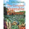 The Complete Vegetable Grower - John Harrison