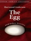 The Egg and Other Stories (Dover Thrift Editions) - Sherwood Anderson