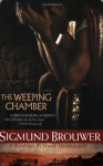 The Weeping Chamber - Sigmund Brouwer, Hank Hanegraaff