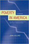 Poverty in America: A Handbook - John Iceland