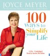 100 Ways to Simplify Your Life - Joyce Meyer, Sandra McCollom