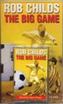 The Big Game (Book & Tape) - Rob Childs