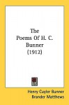 The Poems of H. C. Bunner (1912) - Henry Cuyler Bunner, Brander Matthews