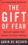 The Gift of Fear: Survival Signals That Protect Us from Violence - Gavin de Becker