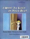 I Want To Sleep In Your Bed! - Harriet Ziefert, Mavis Smith