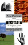 Technopoly: The Surrender of Culture to Technology - Neil Postman