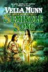 Seminole Song - Vella Munn