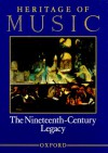 Heritage of Music: Volume III: The Nineteenth-Century Legacy - Michael Raeburn